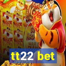 tt22 bet